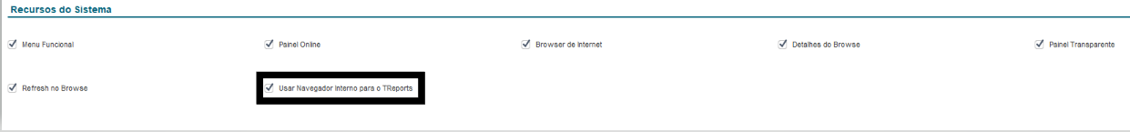 Checkbox da opção de ativar o uso do navegador interno do TReports - A imagem mostra o checkbox que decide se irá usar o navegador interno no relatório do TReports que foi adicionado no menu